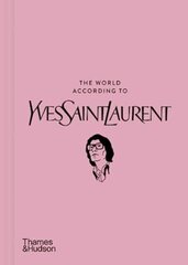 The World According to Yves Saint Laurent цена и информация | Книги об искусстве | 220.lv