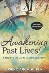 Awakening Past Lives: A Step-by-Step Guide to Self-Exploration cena un informācija | Pašpalīdzības grāmatas | 220.lv