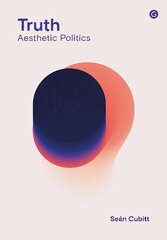 Truth: Aesthetic Politics цена и информация | Книги по социальным наукам | 220.lv