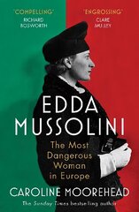 Edda Mussolini: The Most Dangerous Woman in Europe цена и информация | Исторические книги | 220.lv