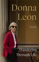 Wandering Through Life: A Memoir cena un informācija | Biogrāfijas, autobiogrāfijas, memuāri | 220.lv