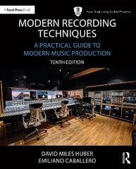 Modern Recording Techniques: A Practical Guide to Modern Music Production 10th edition цена и информация | Книги об искусстве | 220.lv