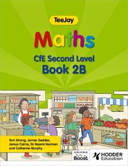 TeeJay Maths CfE Second Level Book 2B Second Edition cena un informācija | Grāmatas pusaudžiem un jauniešiem | 220.lv
