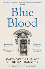 Blue Blood: Cazenove in the Age of Global Banking cena un informācija | Biogrāfijas, autobiogrāfijas, memuāri | 220.lv