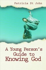 Young Person's Guide to Knowing God Revised edition цена и информация | Книги для подростков и молодежи | 220.lv