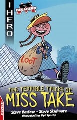 EDGE: I HERO: Megahero: The Terrible Tricks of Miss Take cena un informācija | Grāmatas pusaudžiem un jauniešiem | 220.lv