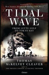 Tidal Wave: From Leyte Gulf to Tokyo Bay cena un informācija | Vēstures grāmatas | 220.lv
