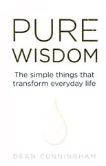 Pure Wisdom: The Simple Things That Transform Everyday Life cena un informācija | Pašpalīdzības grāmatas | 220.lv