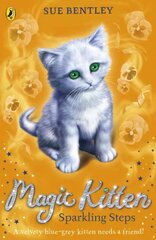 Magic Kitten: Sparkling Steps cena un informācija | Grāmatas pusaudžiem un jauniešiem | 220.lv