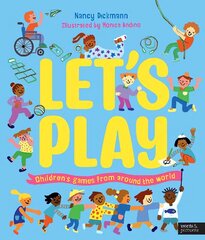 Let's Play: Children's Games From Around The World цена и информация | Книги для подростков и молодежи | 220.lv