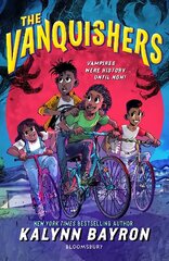 Vanquishers: the fangtastically feisty debut middle-grade from New York Times bestselling author Kalynn Bayron cena un informācija | Grāmatas pusaudžiem un jauniešiem | 220.lv