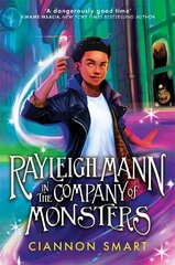 Rayleigh Mann in the Company of Monsters cena un informācija | Grāmatas pusaudžiem un jauniešiem | 220.lv