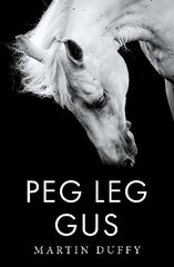 Peg Leg Gus цена и информация | Книги для подростков и молодежи | 220.lv
