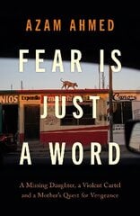Fear is Just a Word cena un informācija | Sociālo zinātņu grāmatas | 220.lv