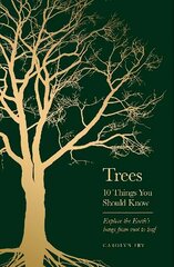 Trees: 10 Things You Should Know цена и информация | Книги о питании и здоровом образе жизни | 220.lv