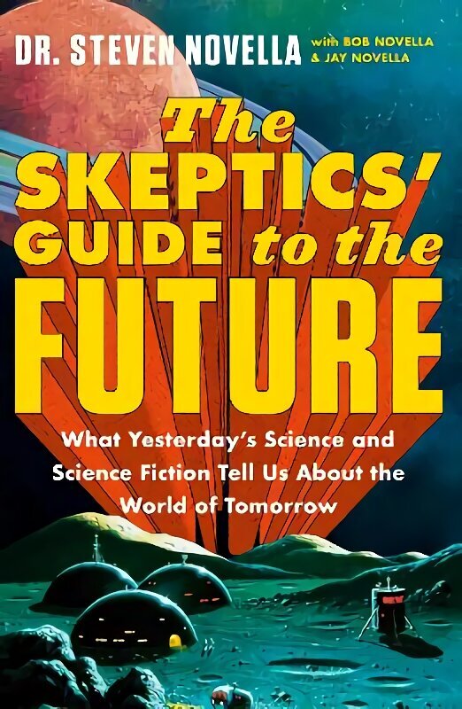 The Skeptics' Guide to the Future цена и информация | Sociālo zinātņu grāmatas | 220.lv