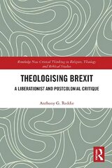 Theologising Brexit: A Liberationist and Postcolonial Critique cena un informācija | Garīgā literatūra | 220.lv