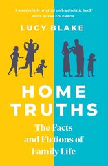 Home Truths: The Facts and Fictions of Family Life cena un informācija | Pašpalīdzības grāmatas | 220.lv