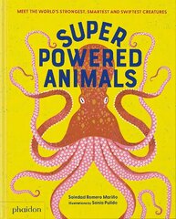 Superpowered Animals: Meet the World's Strongest, Smartest, and Swiftest Creatures cena un informācija | Grāmatas pusaudžiem un jauniešiem | 220.lv