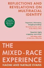Mixed-Race Experience: Reflections and Revelations on Multicultural Identity цена и информация | Книги по социальным наукам | 220.lv