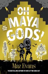 Oh Maya Gods! cena un informācija | Grāmatas pusaudžiem un jauniešiem | 220.lv