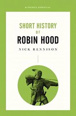 Robin Hood: A Pocket Essential cena un informācija | Sociālo zinātņu grāmatas | 220.lv