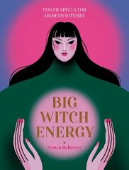 Big Witch Energy: Power Spells for Modern Witches cena un informācija | Pašpalīdzības grāmatas | 220.lv
