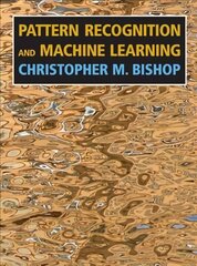 Pattern Recognition and Machine Learning 1st ed. 2006. Corr. 2nd printing 2011 цена и информация | Книги по экономике | 220.lv