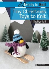 Twenty to Knit: Tiny Christmas Toys to Knit cena un informācija | Grāmatas par veselīgu dzīvesveidu un uzturu | 220.lv