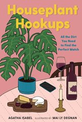 Houseplant Hookups: All the Dirt You Need to Find the Perfect Match cena un informācija | Grāmatas par dārzkopību | 220.lv