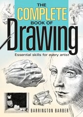 Complete Book of Drawing: Essential Skills for Every Artist цена и информация | Книги о питании и здоровом образе жизни | 220.lv
