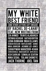 My White Best Friend: (And Other Letters Left Unsaid) цена и информация | Книги по социальным наукам | 220.lv