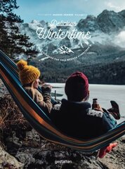 Delicious Wintertime: The Cookbook for Cold Weather Adventures cena un informācija | Pavārgrāmatas | 220.lv