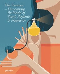 Essence: Discovering the World of Scent, Perfume and Fragrance cena un informācija | Mākslas grāmatas | 220.lv