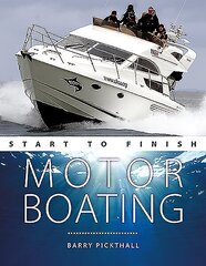 Motorboating Start to Finish: From Beginner to Advanced: the Perfect Guide to Improving Your Motorboating Skills 2nd edition cena un informācija | Grāmatas par veselīgu dzīvesveidu un uzturu | 220.lv