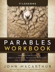 Parables Workbook: The Mysteries of God's Kingdom Revealed Through the Stories Jesus Told цена и информация | Духовная литература | 220.lv