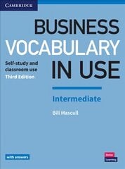 Business Vocabulary in Use: Intermediate Book with Answers: Self-Study and Classroom Use 3rd Revised edition cena un informācija | Svešvalodu mācību materiāli | 220.lv