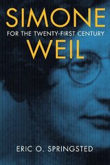 Simone Weil for the Twenty-First Century цена и информация | Исторические книги | 220.lv