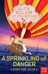 Alice Eclair, Spy Extraordinaire!: A Sprinkling of Danger цена и информация | Книги для подростков  | 220.lv