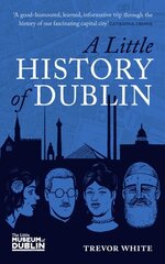 Little History of Dublin цена и информация | Исторические книги | 220.lv