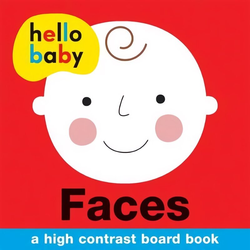 Faces: Hello Baby цена и информация | Grāmatas mazuļiem | 220.lv