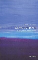 Glaciation: A Very Short Introduction cena un informācija | Sociālo zinātņu grāmatas | 220.lv