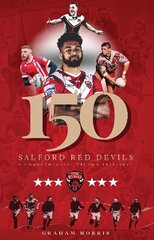 Salford Red Devils - 150: A Comprehensive Record 1873-2022 cena un informācija | Vēstures grāmatas | 220.lv