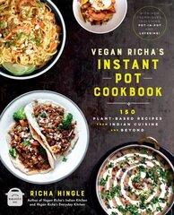 Vegan Richa's Instant Pot (TM) Cookbook: 150 Plant-based Recipes from Indian Cuisine and Beyond cena un informācija | Pavārgrāmatas | 220.lv