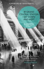 By Grand Central Station I Sat Down and Wept Re-issue cena un informācija | Fantāzija, fantastikas grāmatas | 220.lv