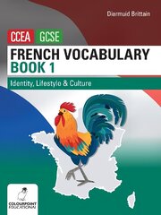 French Vocabulary Book One for CCEA GCSE: Identity, Lifestyle and Culture цена и информация | Книги для подростков  | 220.lv