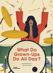 What Do Grown-Ups Do All Day? cena un informācija | Grāmatas mazuļiem | 220.lv