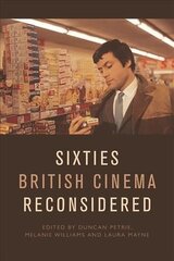Sixties British Cinema Reconsidered cena un informācija | Mākslas grāmatas | 220.lv