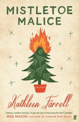 Mistletoe Malice: 'Literary comfort and joy' (Meg Mason, author of Sorrow and Bliss) Main cena un informācija | Fantāzija, fantastikas grāmatas | 220.lv