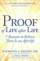 Proof of Life after Life: 7 Reasons to Believe There Is an Afterlife цена и информация | Самоучители | 220.lv